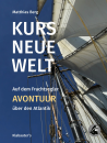 Matthias Berg: KURS NEUE WELT